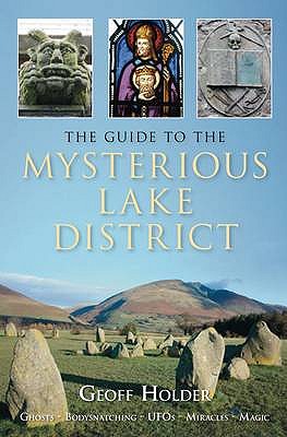 The Guide to Mysterious Lake District - Holder, Geoff