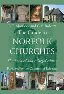 The Guide to Norfolk Churches: Third Revised and Enlarged Edition