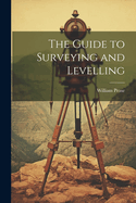 The Guide to Surveying and Levelling