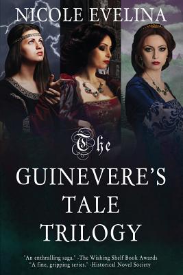 The Guinevere's Tale Trilogy - Evelina, Nicole