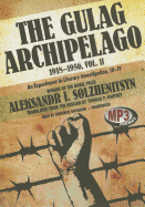 The Gulag Archipelago, 1918-1956, Vol. 2: An Experiment in Literary Investigation, III-IV - Solzhenitsyn, Aleksandr, and Whitney, Thomas P (Translated by), and Davidson, Frederick (Read by)