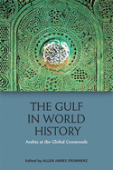 The Gulf in World History: Arabia at the Global Crossroads