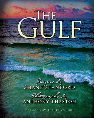 The Gulf: Prayers and Photographs - Thaxton, Anthony (Photographer), and Stanford, Shane