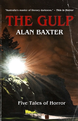 The Gulp: Tales From The Gulp 1 - Baxter, Alan