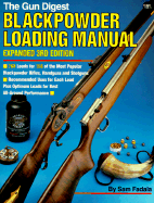 The Gun digest black powder loading manual