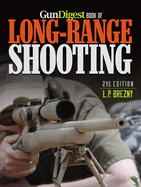 The Gun Digest Book of Long-Range Shooting