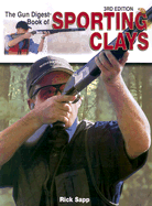 The Gun Digest Book of Sporting Clays