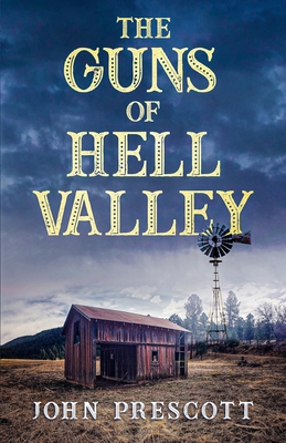 The Guns of Hell Valley - Prescott, John