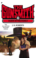 The Gunsmith #399: Death in the Family - Roberts, J R