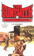 The Gunsmith: Wanted, Clint Adams - Roberts, J.R.