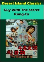 The Guy with the Secret Kung Fu