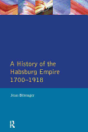 The Habsburg Empire 1700-1918