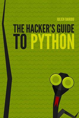 The Hacker's Guide to Python - Danjou, Julien