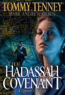 The Hadassah Covenant: A Queen's Legacy - Tenney, Tommy, and Olsen, Mark Andrew