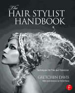 The Hair Stylist Handbook: Techniques for Film and Television