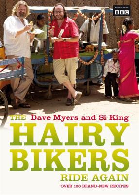 The Hairy Bikers Ride Again - Myers, Dave, and King, Si