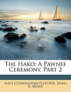 The Hako: A Pawnee Ceremony, Part 2