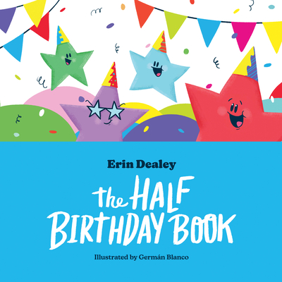 The Half Birthday Book - Dealey, Erin