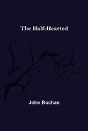 The Half-Hearted