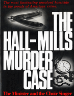 The Hall-Mills Murder Case: The Minister and the Choir Singer