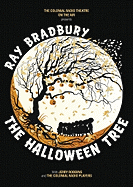 The Halloween Tree - Bradbury, Ray D, and Robbins, Jerry, and Colonial Radio Players