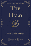 The Halo (Classic Reprint)