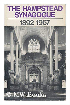 The Hampstead Synagogue 1892-1967 - Apple, Raymond