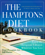 The Hamptons Diet Cookbook: Enjoying the Hamptons Lifestyle Wherever You Live