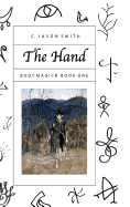 The Hand: Body Magick Book One