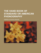 The Hand-Book of Standard or American Phonography