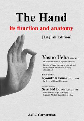 The Hand - its function and anatomy - Kakinoki, Ryosuke (Editor), and Duncan, Scott Fm (Editor), and Ueba, Yasuo