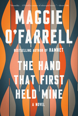 The Hand That First Held Mine - O'Farrell, Maggie