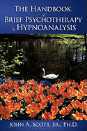 The Handbook of Brief Psychotherapy by Hypnoanalysis