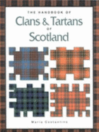 The Handbook of Clans & Tartans of Scotland: The Handbook of