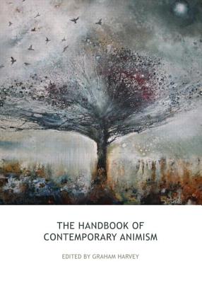 The Handbook of Contemporary Animism - Harvey, Graham