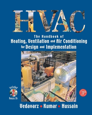 The Handbook of Heating, Ventilation and Air Conditioning for Design and Implementation - Vedavarz, Ali, and Kumar, Dr., and Hussain, Muhammed I