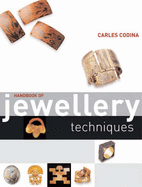 The Handbook of Jewellery Techniques