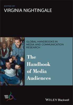 The Handbook of Media Audiences - Nightingale, Virginia (Editor)