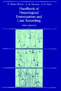 The Handbook of Neurological Examination and Case Recording, Third Edition