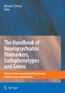 The Handbook of Neuropsychiatric Biomarkers, Endophenotypes and Genes: Volume II: Neuroanatomical and Neuroimaging Endophenotypes and Biomarkers
