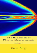 The Handbook of Physics Measurements (Volume I)