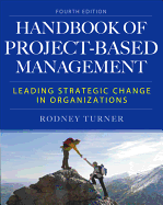 The Handbook of Project-Based Management: Leading Strategic Change in Organizations