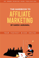 The Handbook to Affiliate Marketing: From Beginner to Pro in 7 Days