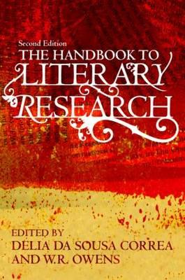 The Handbook to Literary Research - Da Sousa Correa, Delia (Editor), and Owens, W R (Editor)