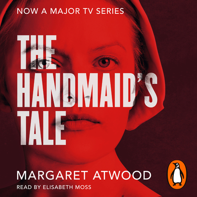 The Handmaid's Tale - Moss, Elisabeth (Read by), and Whitford, Bradley (Read by), and Landecker, Amy (Read by)