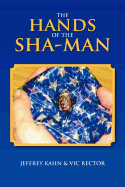 The Hands of the Sha-Man