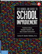 The Hands-On Guide to School Improvement: Transform Culture, Empower Teachers, and Raise Student Achievement