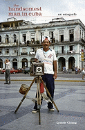 The Handsomest Man in Cuba: An Escapade