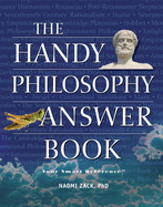 The Handy Philosophy Answer Book