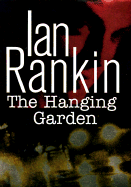 The Hanging Garden - Rankin, Ian, New